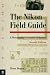 The Nikon Field Guide: A Photographer's Portable Reference, Second Edition