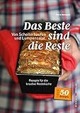  Das Beste sind die Reste: Von Scheiterhaufen und Lumpensalat (Eckhaus Genuss)