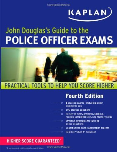 John Douglas's Guide to the Police Officer Exams (Kaplan Test Prep) Fourth Edition
