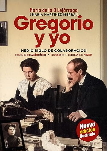 Gregorio y yo: Medio siglo de colaboración (Spanish Edition)