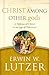 Christ Among Other gods: A Defense of Christ in an Age of Tolerance