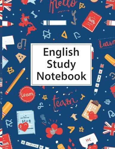 English Study Notebook – Cuaderno de Estudio de Inglés: Perfecto para vocabulario, gramática, ejercicios, apuntes y práctica diaria