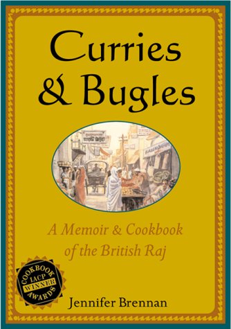 Curries and Bugles: A Memoir and Cook Book of the British Raj