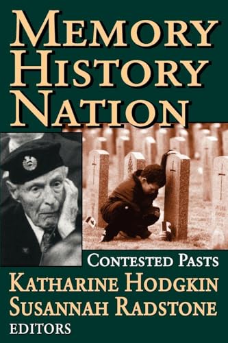 Memory, History, Nation: Contested Pasts (Memory And Narrative) view 2