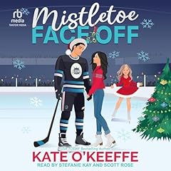Mistletoe Face Off Audiolibro Por Kate O'Keeffe arte de portada