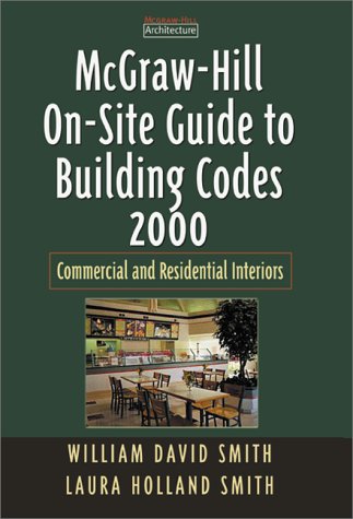McGraw-Hill On-Site Guide to Building Codes 2000: Commercial and Residential Sites and Exteriors