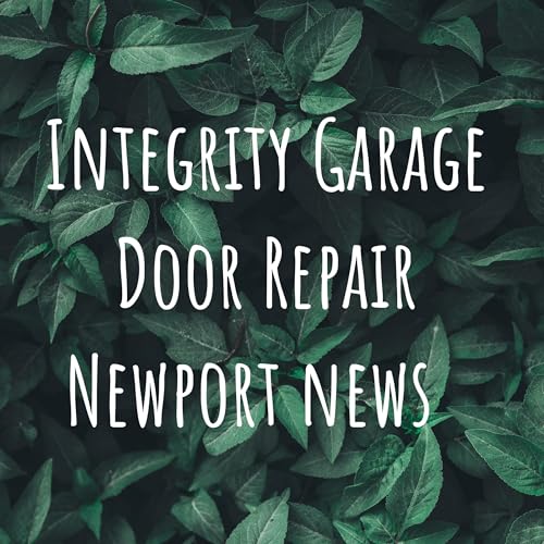 Integrity Garage Door Repair Newport news  Titelbild