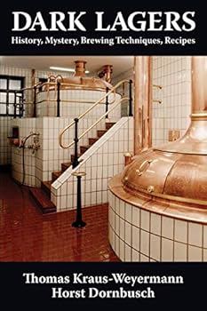 Paperback Dark Lagers: History, Mystery, Brewing Techniques, Recipes Book