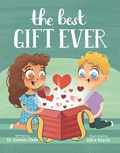 The Best Gift Ever - Holiday Book for Kids Ages 2-7, Discover Why Love is the Key to Building Friendships and Increasing Social-Emotional Intelligence - Teaches the Importance of Empathy & Kindness