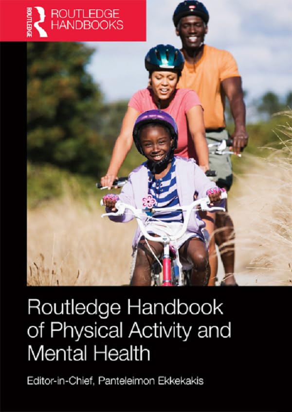 Routledge Handbook of Physical Activity and Mental Health (Routledge International Handbooks)      1st Edition, Kindle Edition