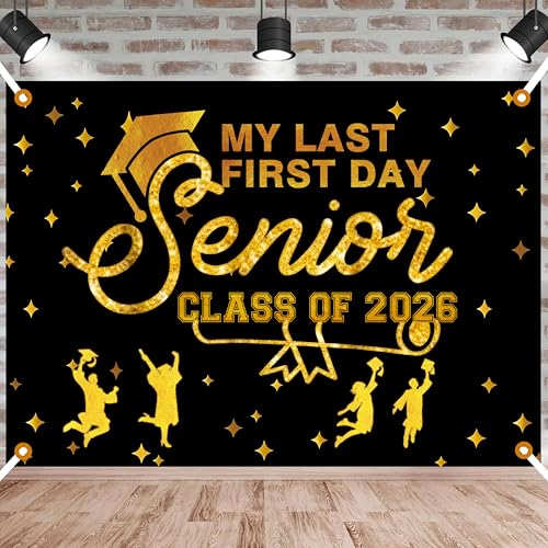 My Last First Day Senior Class of 2026 Backdrop-Senior Back to School，Graduation Decorations 2026 Banner, Congrats Grad Sign for High School College Graduation Party，7 * 5ft