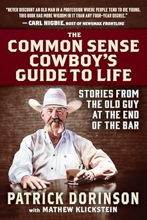 Book cover The Common Sense Cowboy's Guide to Life: Stories from the Old Guy at the End of the Bar
