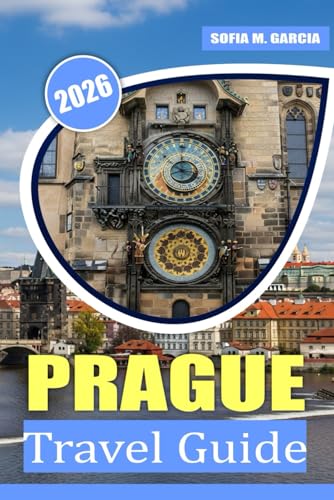 Prague Travel Guide: A Comprehensive Travel Guide to Prague’s Rich History, Culture, Czech Cuisine, and Iconic Sights (European City Guides)