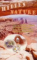 Hidden Nature: Discover the Plants, Animals and Natural History of Arches National Park and Canyonlands National Park 0974048453 Book Cover