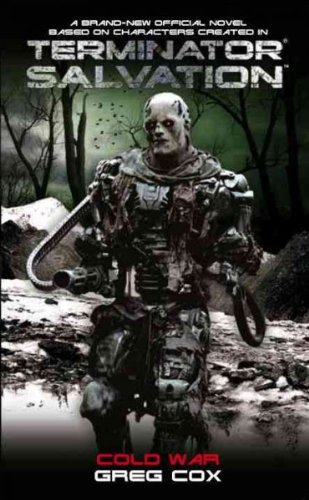 [(Terminator Salvation: Cold War)] [ By (author) Greg Cox ] [November, 2009] Paperback