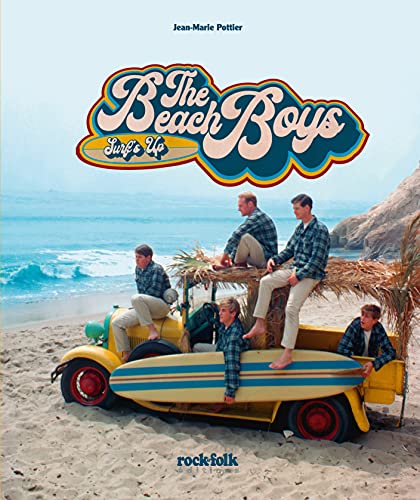 The Beach Boys – Surf’s Up Relié – Illustré, 29 octobre 2021 - Les Beatles, Paul McCartney, John Lennon, RIngo Starr, George Harrison The Beach Boys - Surf's Up Relié – Illustré, 29 octobre 2021