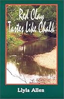 Red Clay Tastes Like Chalk 0970238819 Book Cover
