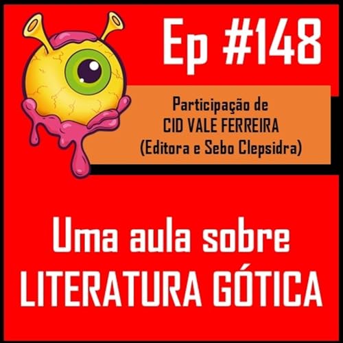 Page de couverture de Ep 148 - Uma aula sobre literatura g&oacute;tica