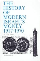 The History of Modern Israel's Money 1917-1970: Including State Medals and Palestine Mandate, Turkish and Egyptian Currency Used in Palestine B0006BZ5EO Book Cover