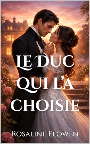 Le Duc qui l’a choisie (Les Filles de Briarwyn Hall t. 1)