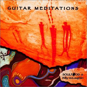 Guitar Meditations [Audio CD] Soulfood & Billy McLaughlin