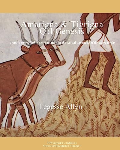 Amarigna & Tigrigna Qal Genesis: Introduction - Genesis Hieroglyphic Retranslation