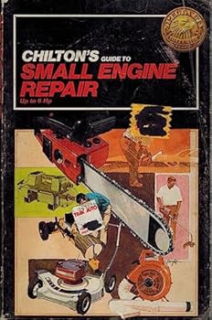 Paperback Chilton's Guide to Small Engine Repair Up to 6 Hp Book