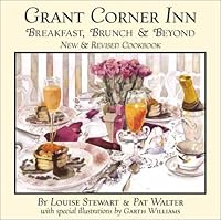Grant Corner Inn: Breakfast and Brunch Cookbook