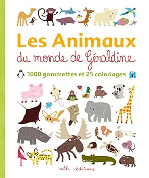 Pocket Book Les animaux du monde de Géraldine: 1000 gommettes et 25 coloriages [French] Book