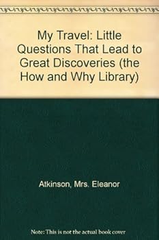 Hardcover My Travel: Little Questions That Lead to Great Discoveries (the How and Why Library) Book