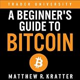 A Beginner's Guide to Bitcoin