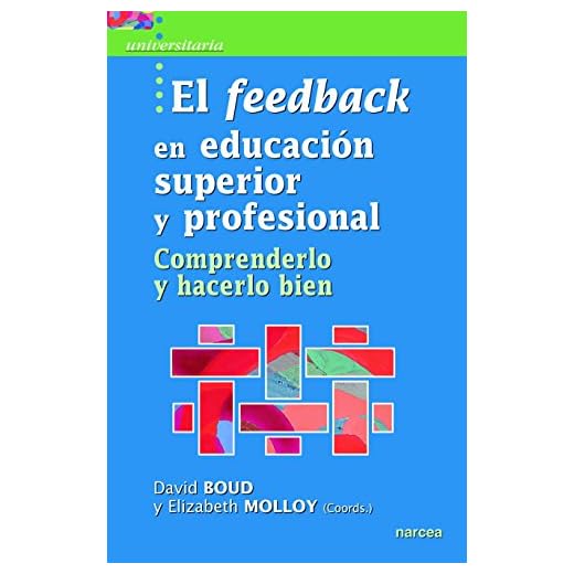 feedback en Educación Superior: Comprenderlo y hacerlo bien: 42 (Universitaria)