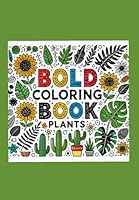 Bold Coloring Book Plants B0F5NP37YD Book Cover