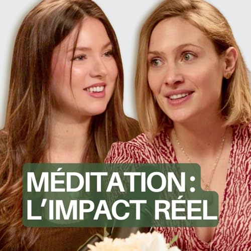 M&eacute;diter quand on n&rsquo;y arrive pas : La M&eacute;thode qui change tout #2