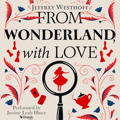 From Wonderland, with Love by Jeffrey Westhoff episode artwork
