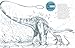 Dinosaurs - The Grand Tour: Everything Worth Knowing About Dinosaurs from Aardonyx to Zuniceratops