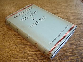 Hardcover End is Not Yet (Library of Constructive Theology) Book