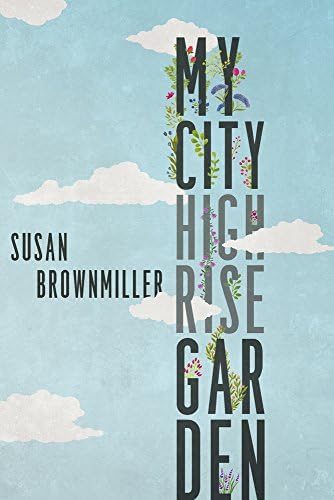 My City Highrise Garden Hardcover – March 31, 2017