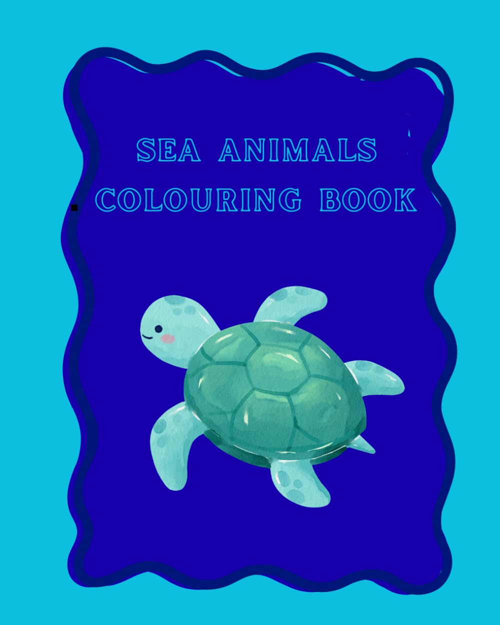 Sea Animal Coloring Book for Kids: Fun Ocean Creatures to Color with Dolphins, Sharks, Turtles, Whales, Octopuses & More | Ages 4–8