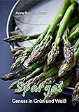 Spargel - Genuss in Grün und Weiß