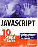 JavaScript in 10 Simple Steps or Less