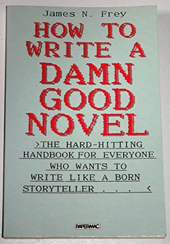 How to Write a Damn Good Novel 0333473353 Book Cover
