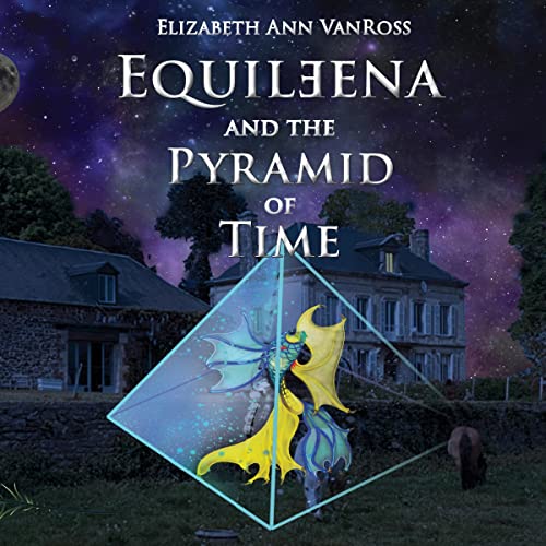 Equileena and the Pyramid of Time by Elizabeth Ann VanRoss episode artwork