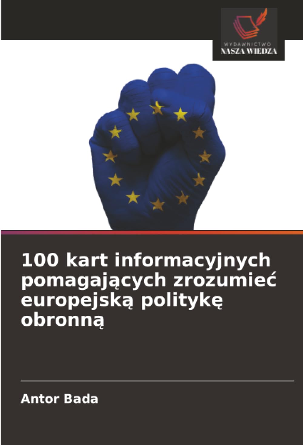 100 kart informacyjnych pomagaj¿cych zrozumie¿ europejsk¿ polityk¿ obronn¿