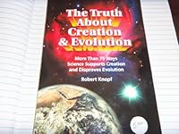 The Truth About Creation & Evolution 0967134633 Book Cover