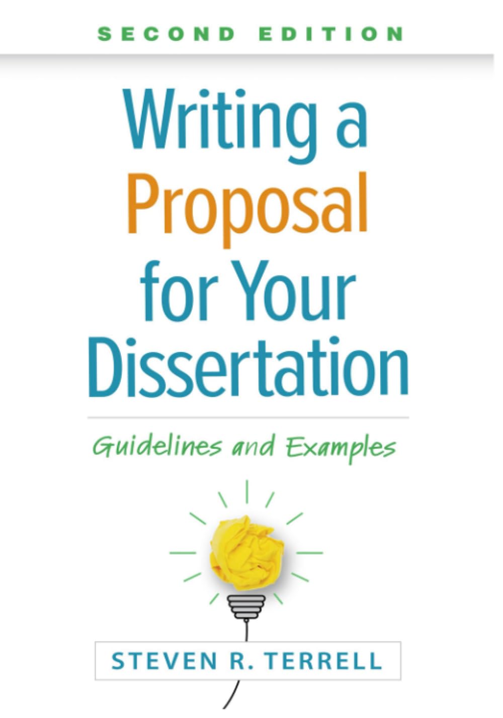 Writing a Proposal for Your Dissertation: Guidelines and Examples - 2022, Second Edition, Paperback Paperback – July 28, 2023