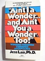 Ain't I a Wonder and Ain't You a Wonder Too! 0385111878 Book Cover