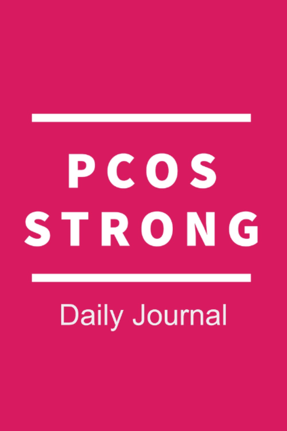 PCOS Strong Journal,PCOS Daily Journal,PCOS Health and Wellness Planner, PCOS Planner,PCOS Warrior,Cyster Diary,PCOS Awareness,6x9" Lined 125 Pages Journal: Polycystic Ovary Syndrome Journal