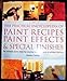 Practical Encyclopedia of Paint Recipes Paint Effects, & Special Finishes