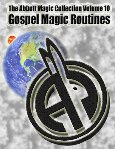 The Abbott Magic Collection Volume 10: Gospel Magic Routines